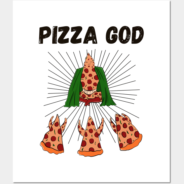 God of Pizza illustration I love pizza Wall Art by cypryanus